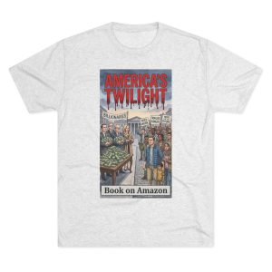 America's Twilight T-Shirt — 'Book on Amazon' Political Commentary Tee (Get Smart, Vote Democrat)